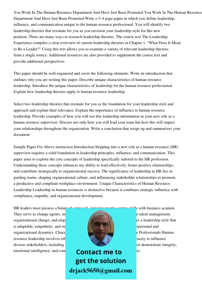 Write a 3–4 page paper in which you define leadership, influence, and communication unique to the human resource professional. You will identify two leadership 