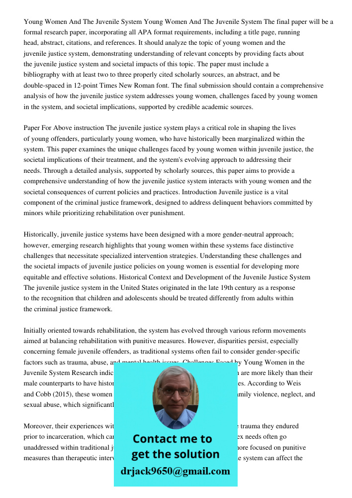 The final paper will be a formal research paper, incorporating all APA format requirements, including a title page, running head, abstract, citations, and refer