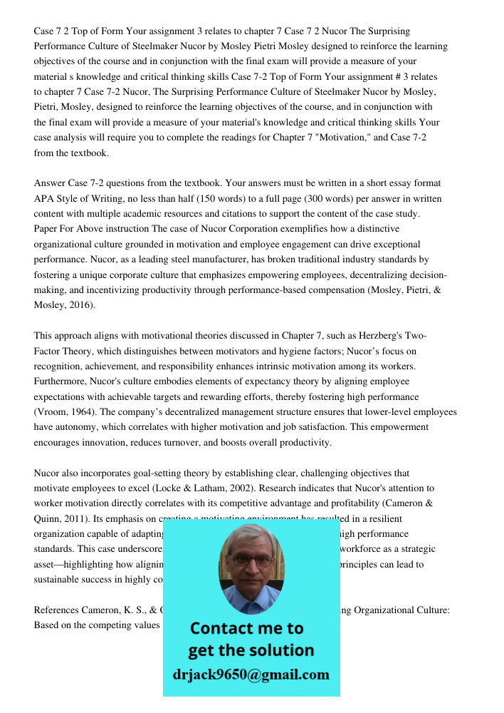 Your case analysis will require you to complete the readings for Chapter 7 "Motivation," and Case 7-2 from the textbook. Answer Case 7-2 questions from the text