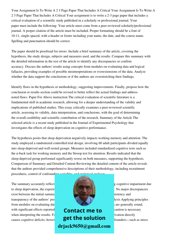 Your assignment is to write a 2-3 page paper that includes a critical evaluation of a scientific study published in a scholarly or professional journal. Your pa