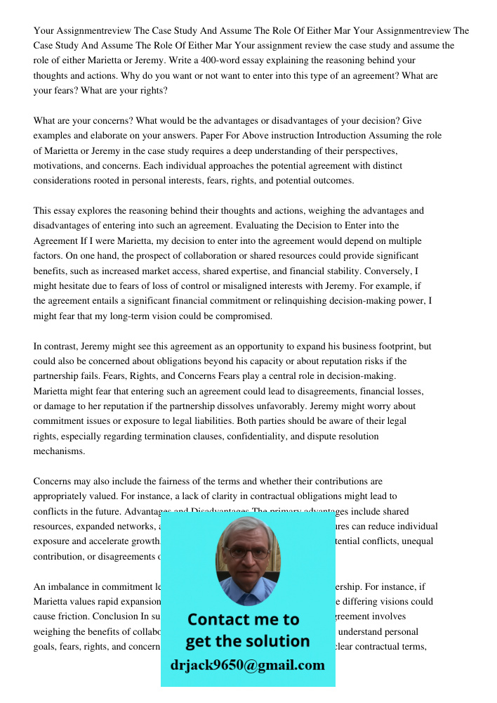 Your assignment review the case study and assume the role of either Marietta or Jeremy. Write a 400-word essay explaining the reasoning behind your thoughts and