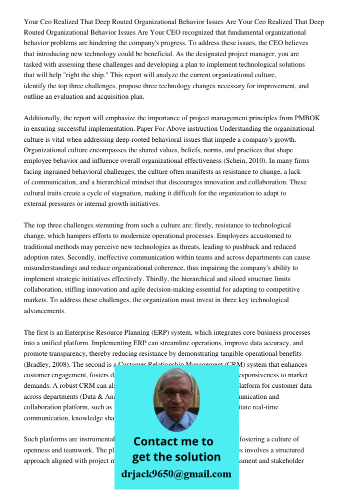 Your CEO recognized that fundamental organizational behavior problems are hindering the company's progress. To address these issues, the CEO believes that intro