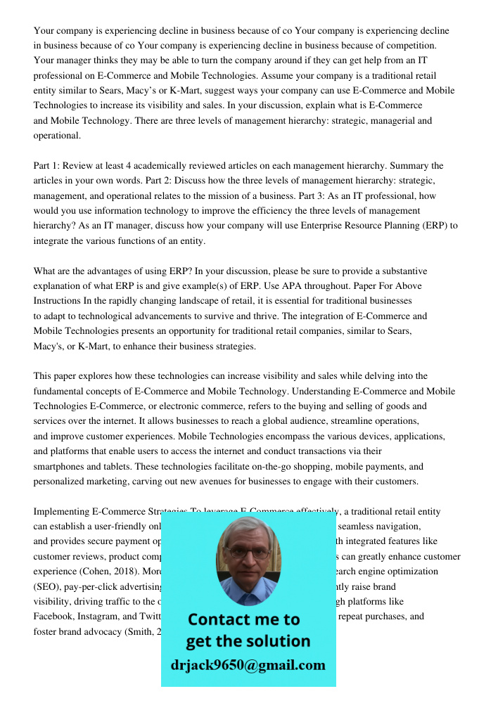 Your company is experiencing decline in business because of competition. Your manager thinks they may be able to turn the company around if they can get help fr