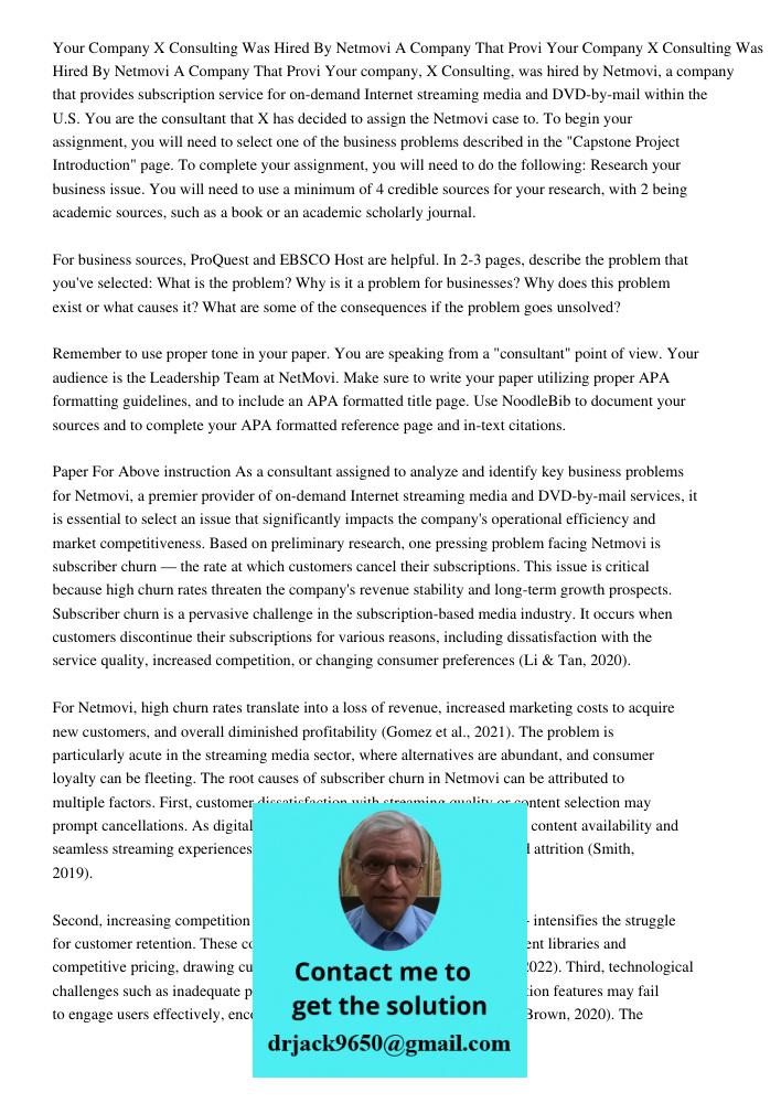 Your company, X Consulting, was hired by Netmovi, a company that provides subscription service for on-demand Internet streaming media and DVD-by-mail within the