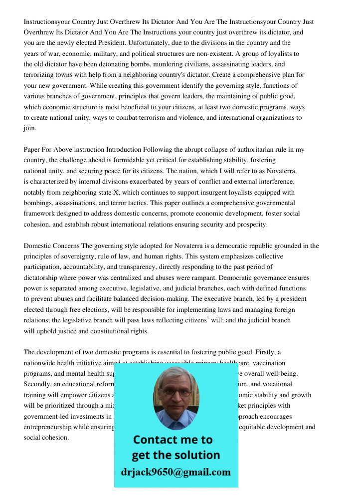Instructions your country just overthrew its dictator, and you are the newly elected President. Unfortunately, due to the divisions in the country and the years