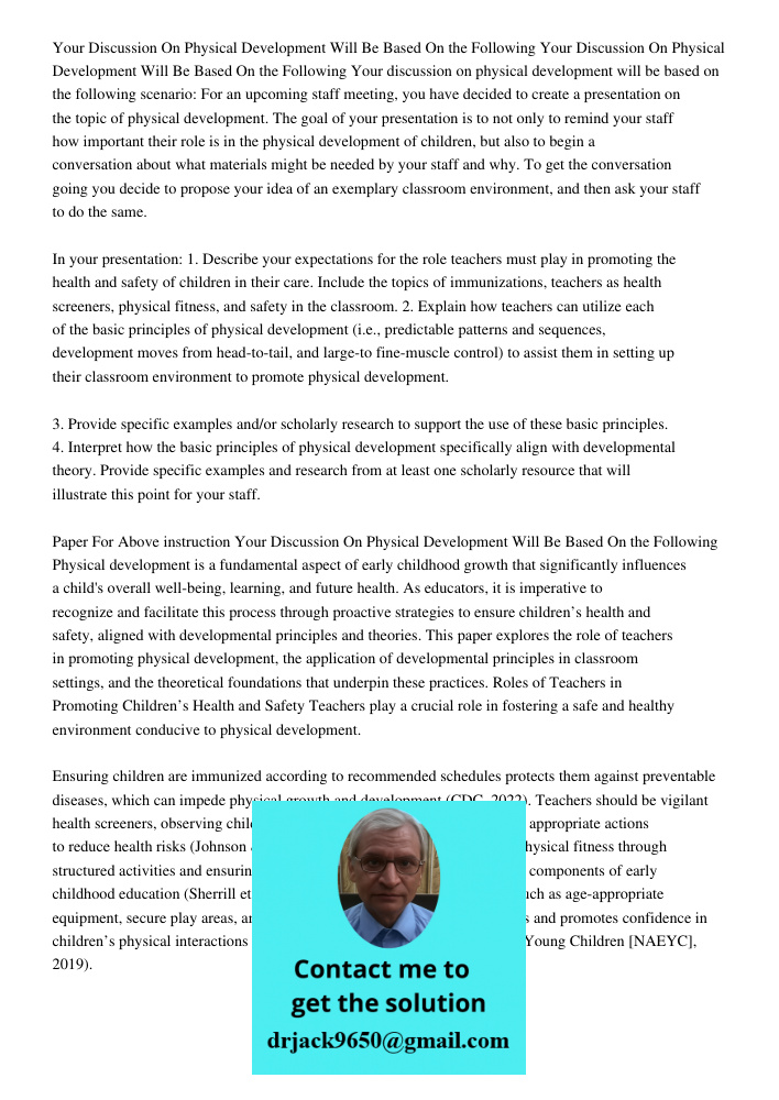 Your discussion on physical development will be based on the following scenario: For an upcoming staff meeting, you have decided to create a presentation on the