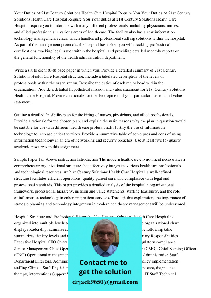 Your duties at 21st Century Solutions Health Care Hospital require you to interface with many different professionals, including physicians, nurses, and allied 