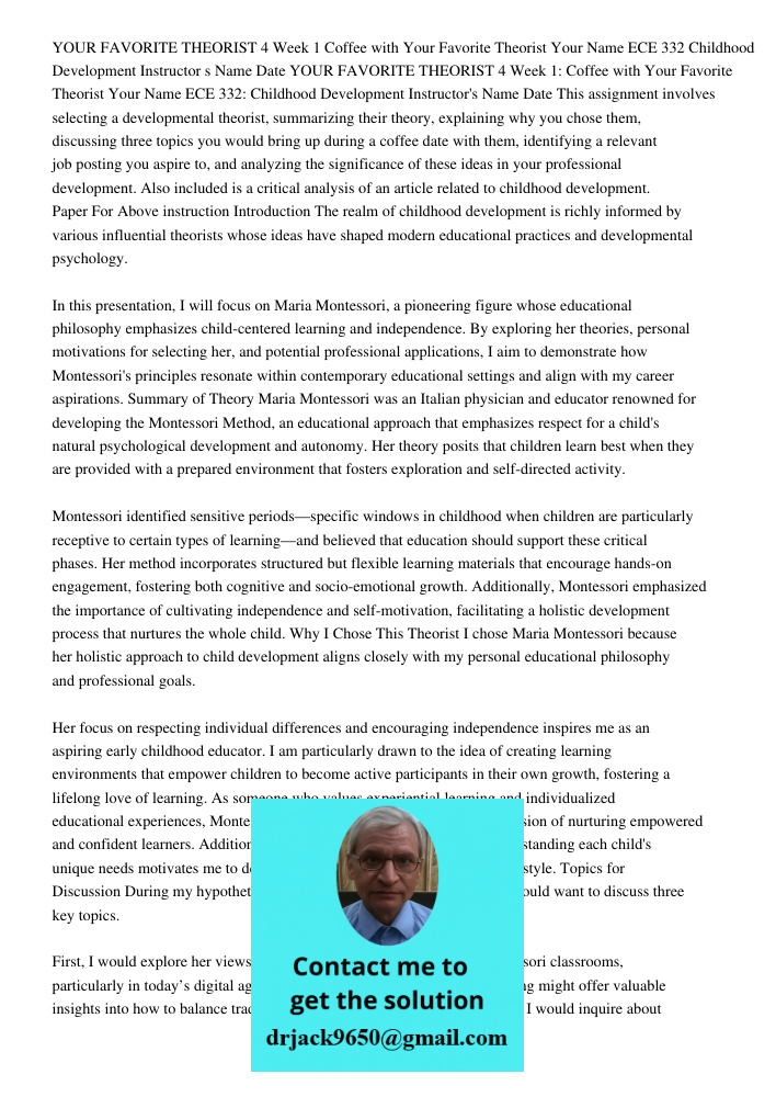 This assignment involves selecting a developmental theorist, summarizing their theory, explaining why you chose them, discussing three topics you would bring up