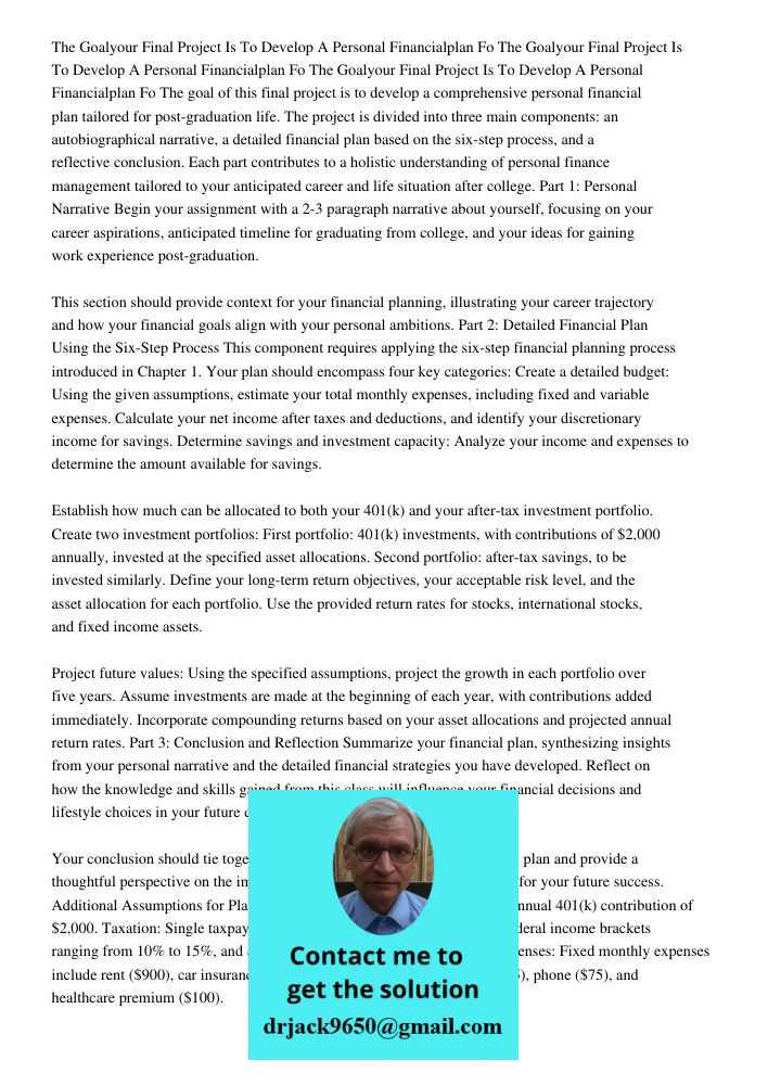 The Goalyour Final Project Is To Develop A Personal Financialplan Fo The goal of this final project is to develop a comprehensive personal financial plan tailor