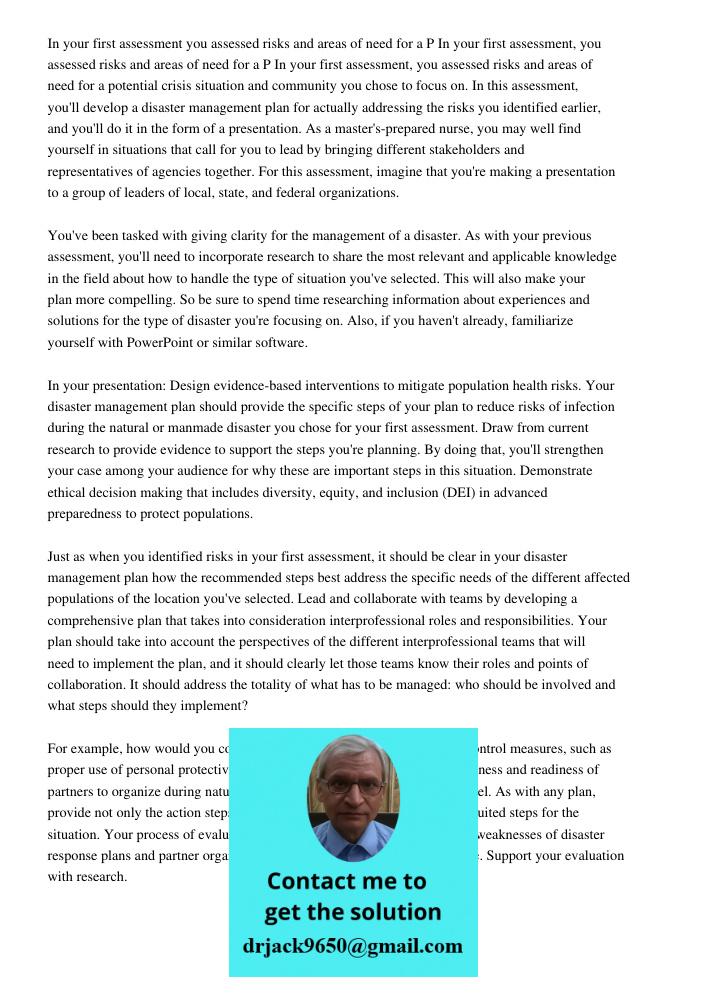 In your first assessment, you assessed risks and areas of need for a potential crisis situation and community you chose to focus on. In this assessment, you'll 