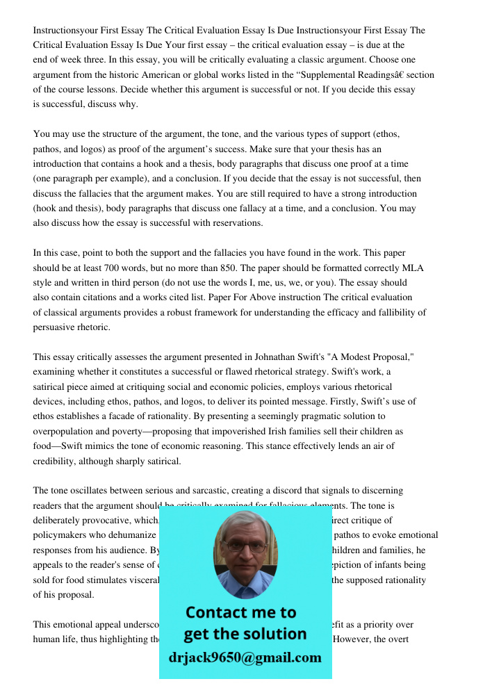 Your first essay – the critical evaluation essay – is due at the end of week three. In this essay, you will be critically evaluating a classic argument. Choose 