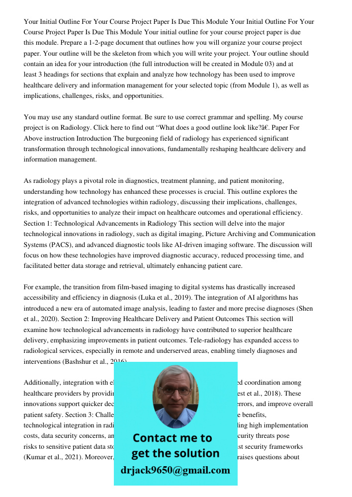 Your initial outline for your course project paper is due this module. Prepare a 1-2-page document that outlines how you will organize your course project paper