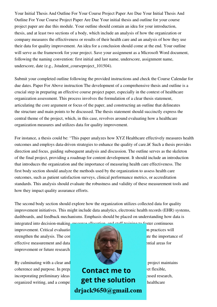 Your initial thesis and outline for your course project paper are due this module. Your outline should contain an idea for your introduction, thesis, and at lea