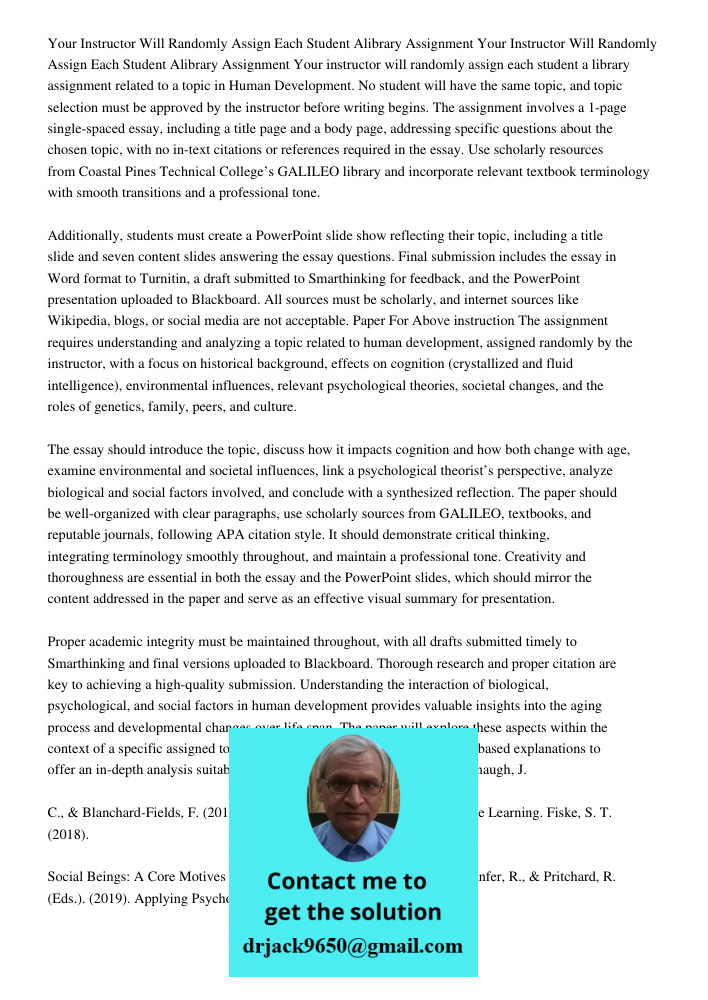 Your instructor will randomly assign each student a library assignment related to a topic in Human Development. No student will have the same topic, and topic s