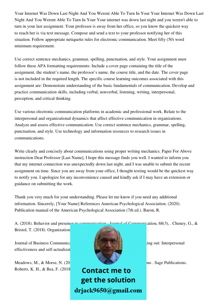 Your internet was down last night and you weren't able to turn in your last assignment. Your professor is away from her office, so you know the quickest way to 