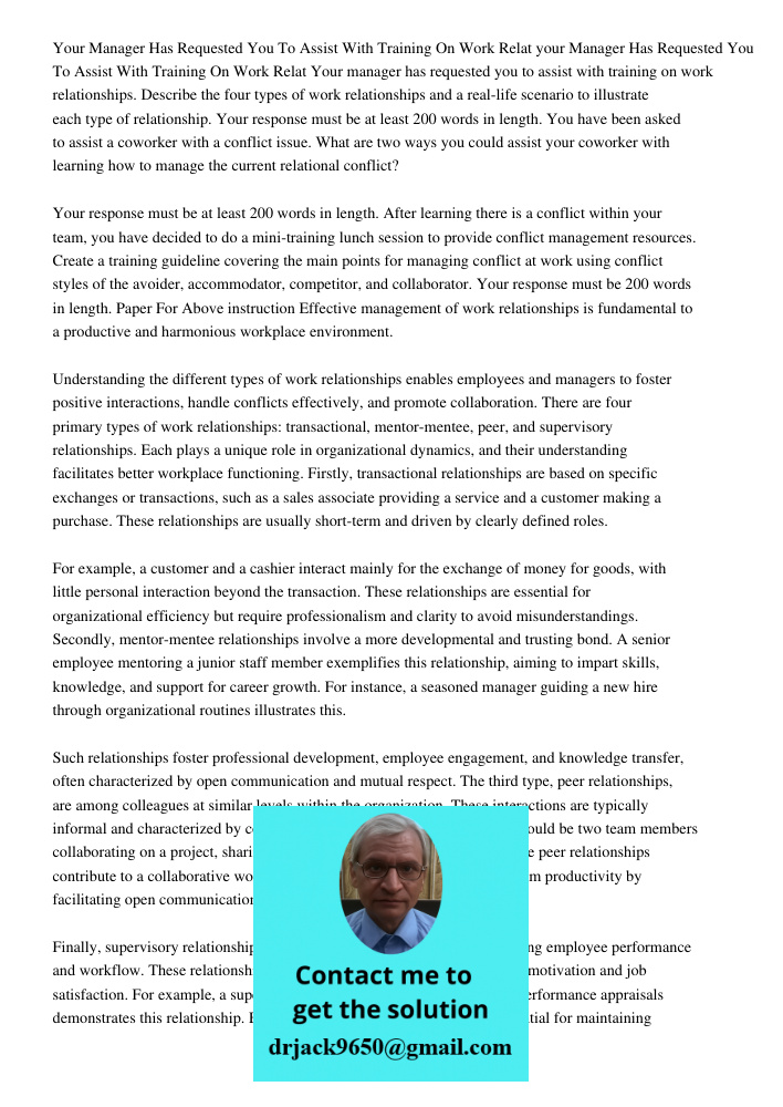 Your manager has requested you to assist with training on work relationships. Describe the four types of work relationships and a real-life scenario to illustra