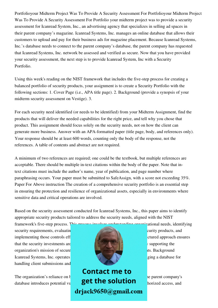 Portfolio your midterm project was to provide a security assessment for Icanread System, Inc., an advertising agency that specializes in selling ad spaces in th