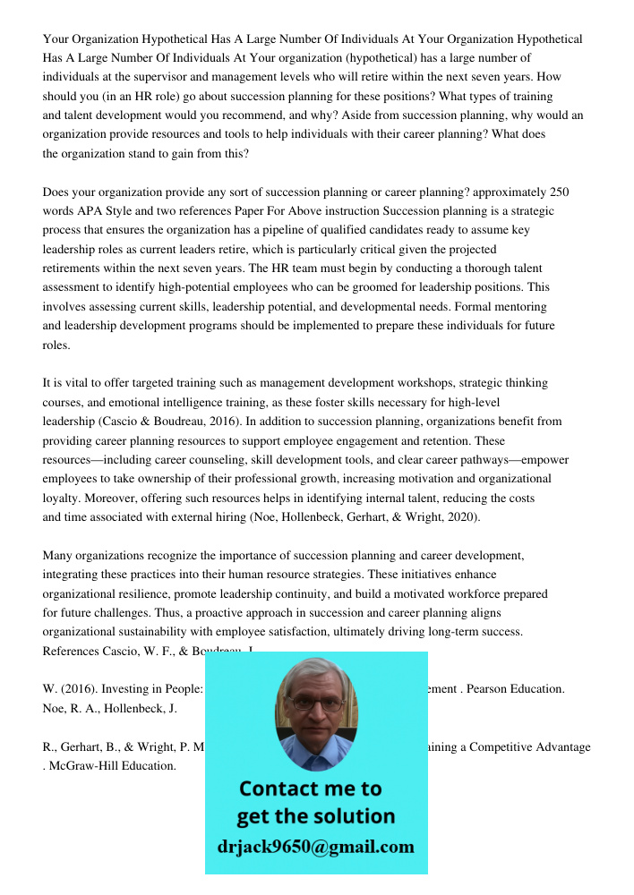 Your organization (hypothetical) has a large number of individuals at the supervisor and management levels who will retire within the next seven years. How shou