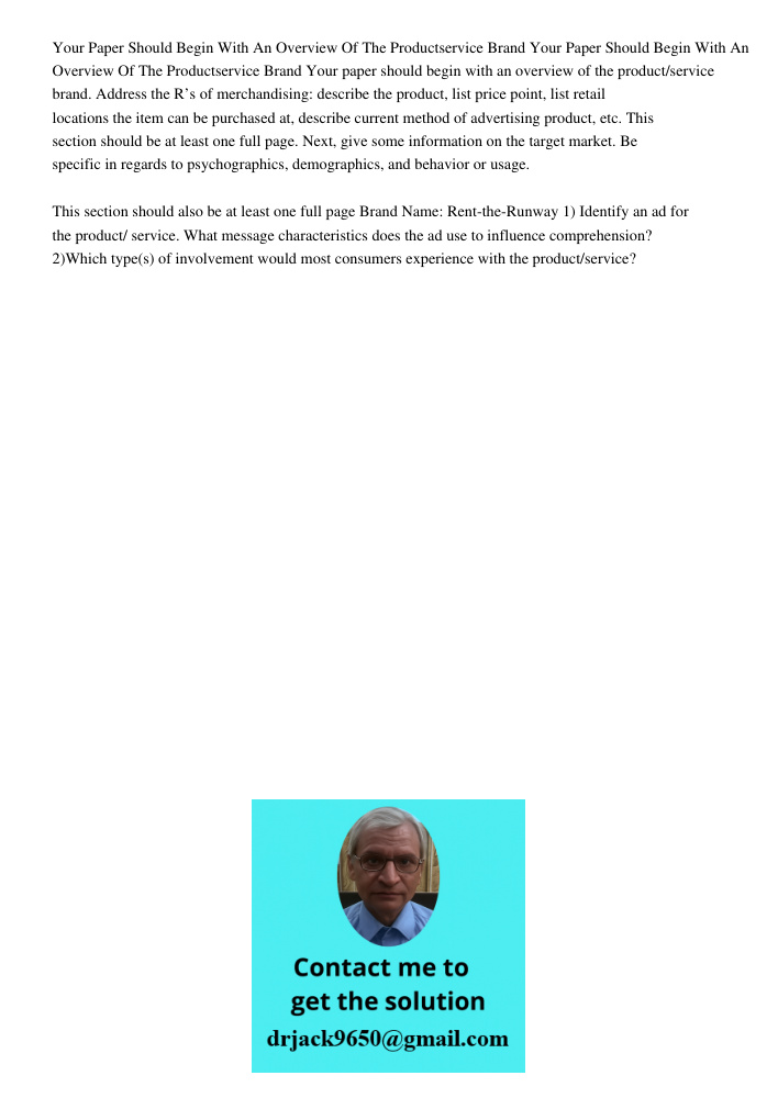 Your paper should begin with an overview of the product/service brand. Address the R’s of merchandising: describe the product, list price point, list retail loc