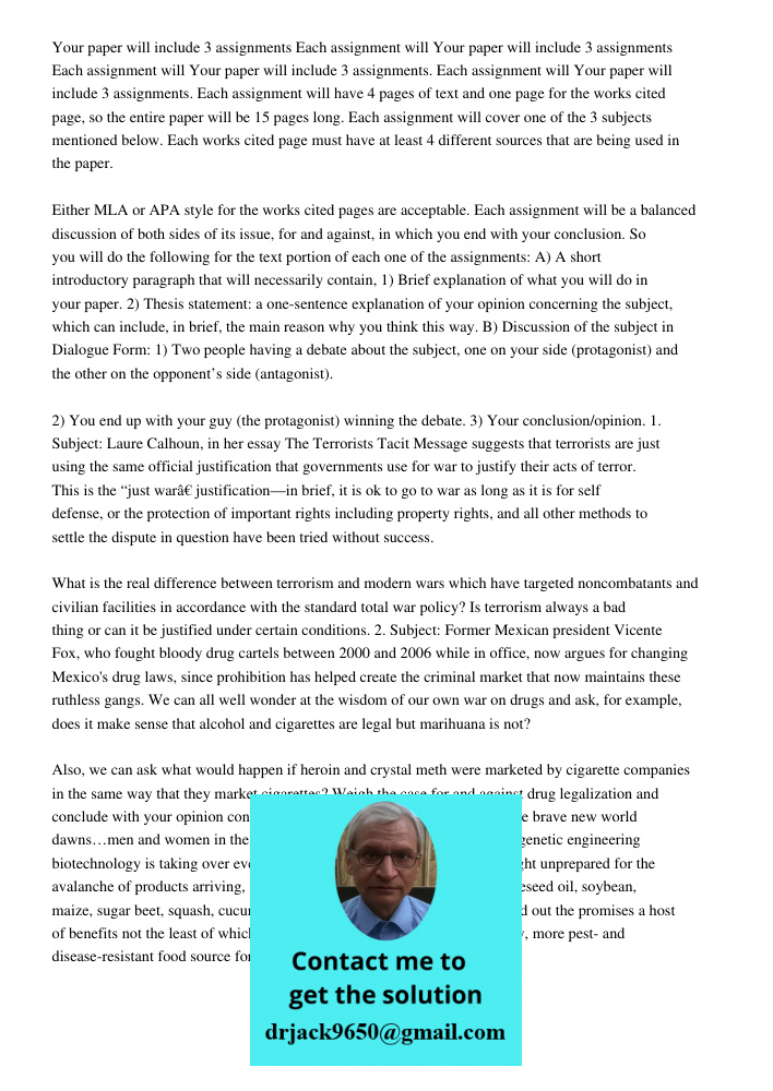 Your paper will include 3 assignments Each assignment will Your paper will include 3 assignments. Each assignment will have 4 pages of text and one page for the