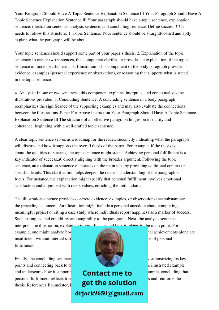 Your paragraph should have a topic sentence, explanation sentence, illustration sentence, analysis sentence, and concluding sentence. Define success!!!! It need