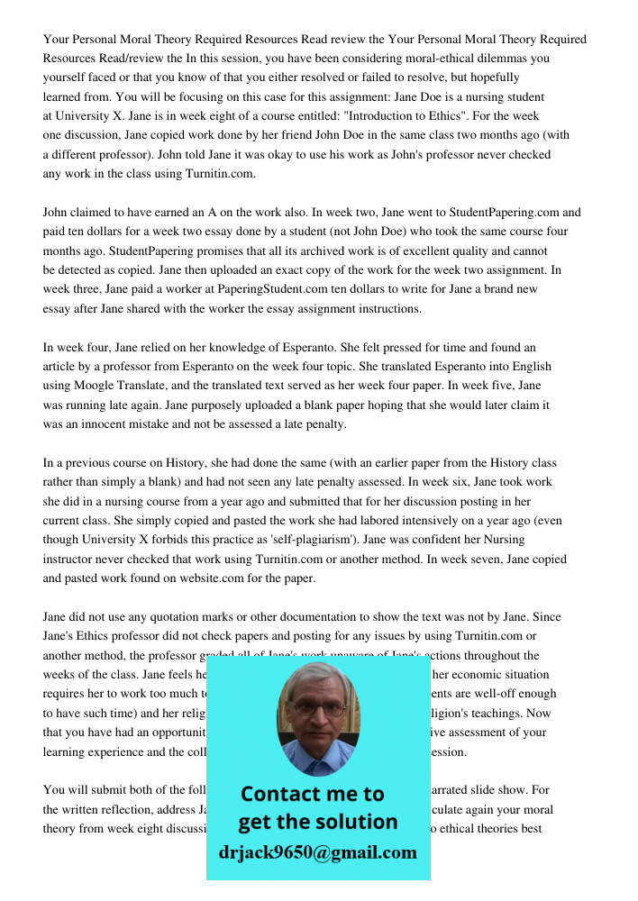 In this session, you have been considering moral-ethical dilemmas you yourself faced or that you know of that you either resolved or failed to resolve, but hope