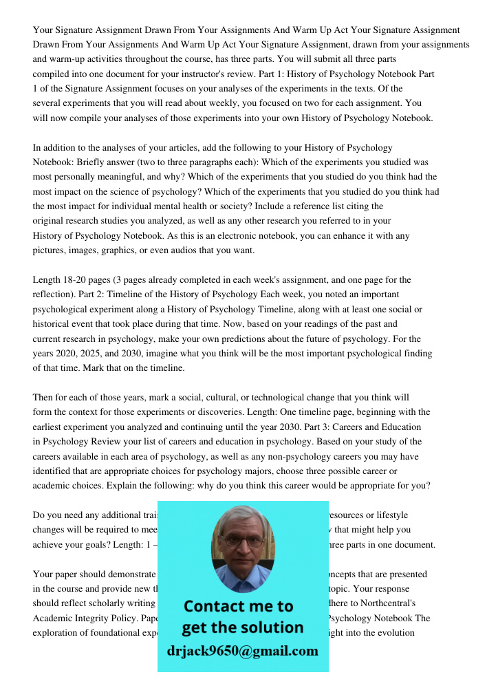 Your Signature Assignment, drawn from your assignments and warm-up activities throughout the course, has three parts. You will submit all three parts compiled i