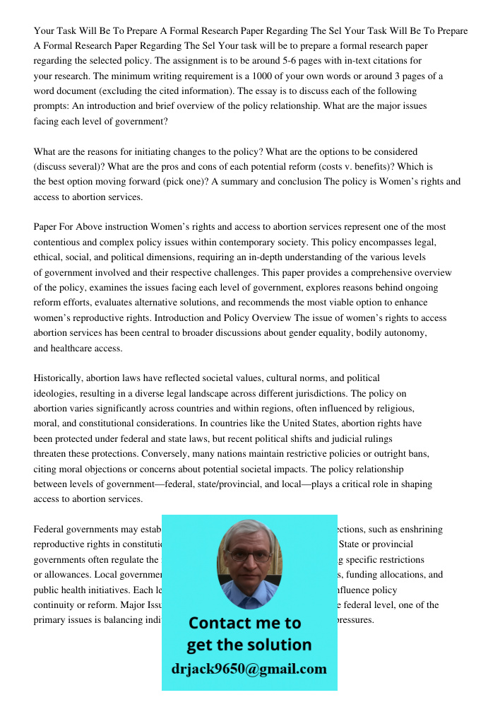 Your task will be to prepare a formal research paper regarding the selected policy. The assignment is to be around 5-6 pages with in-text citations for your res