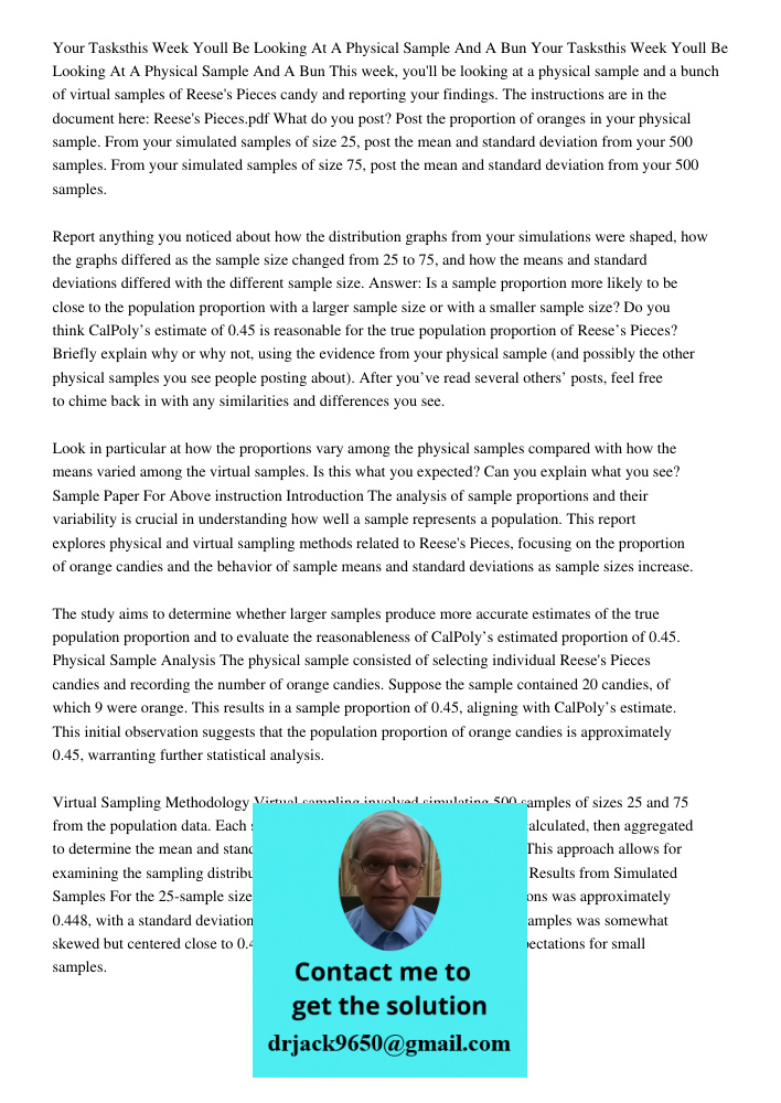 This week, you'll be looking at a physical sample and a bunch of virtual samples of Reese's Pieces candy and reporting your findings. The instructions are in th