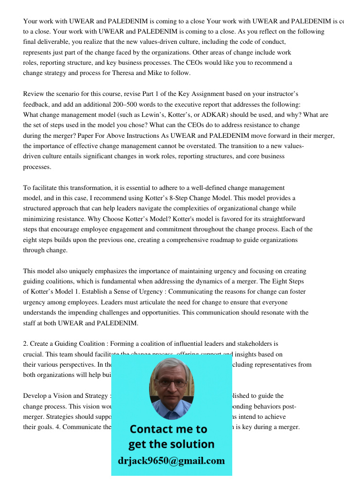 Your work with UWEAR and PALEDENIM is coming to a close. As you reflect on the following final deliverable, you realize that the new values-driven culture, incl