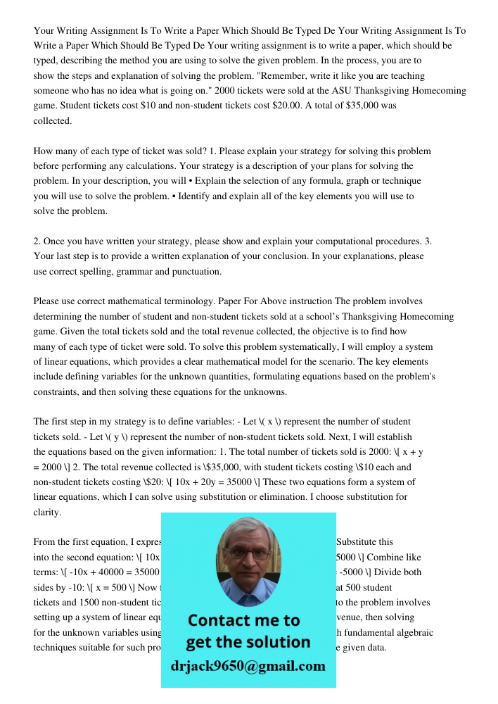 Your writing assignment is to write a paper, which should be typed, describing the method you are using to solve the given problem. In the process, you are to s