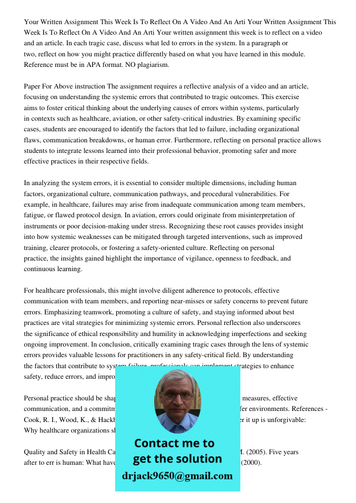 Your written assignment this week is to reflect on a video and an article. In each tragic case, discuss what led to errors in the system. In a paragraph or two,