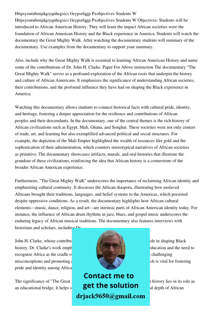 Objectives: Students will be introduced to African American History. They will learn the impact African societies were the foundation of African American Histor